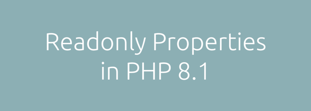 PHP 8.1 readonly properties compared to traditional getters and setters